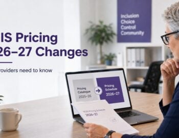 NDIS 2026-27 Pricing Schedule: What Changed in Claiming Rules and What Providers Must Do Now